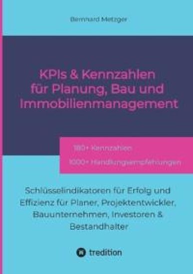 KPIs & Kennwerte für Planung, Bau und Immobilienmanagement