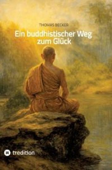 Ein buddhistischer Weg zum Glück