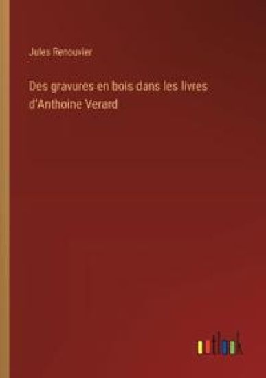 Des gravures en bois dans les livres d'Anthoine Verard