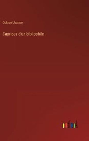 Caprices d'un bibliophile