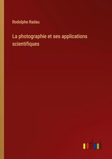 La photographie et ses applications scientifiques