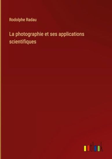 La photographie et ses applications scientifiques