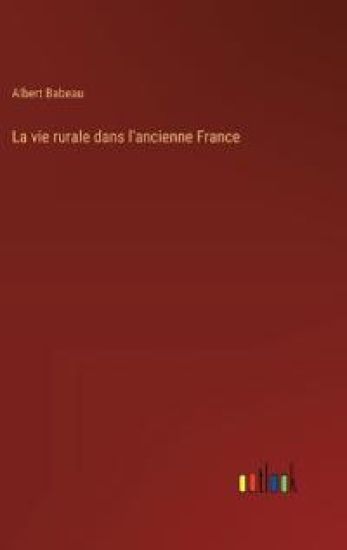 La vie rurale dans l'ancienne France