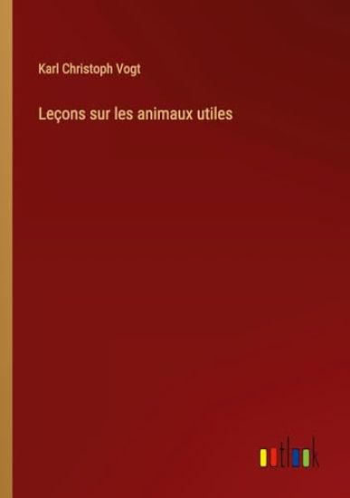 Leçons sur les animaux utiles