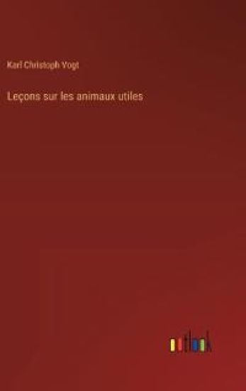 Leçons sur les animaux utiles