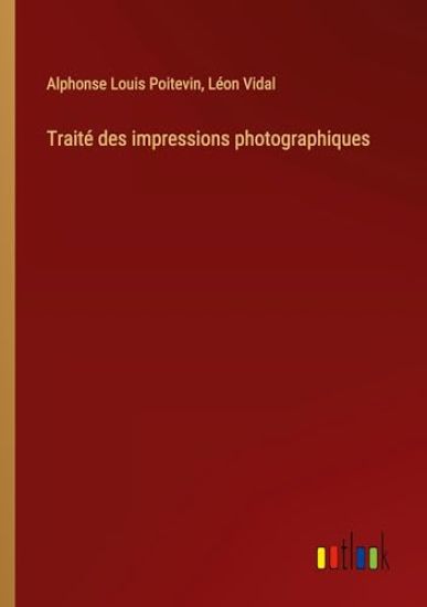 Traité des impressions photographiques