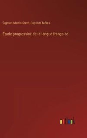 Étude progressive de la langue française