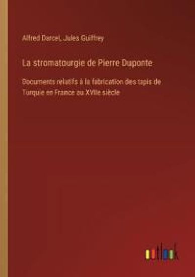 La stromatourgie de Pierre Duponte