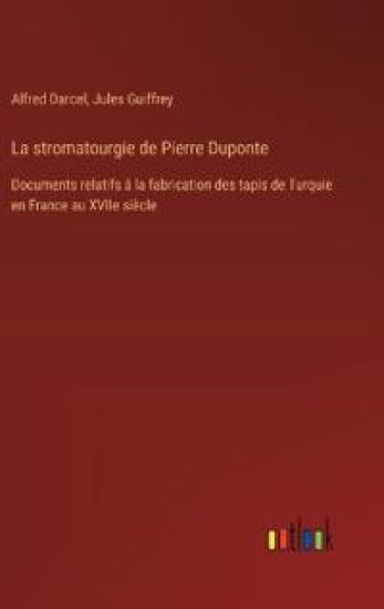 La stromatourgie de Pierre Duponte