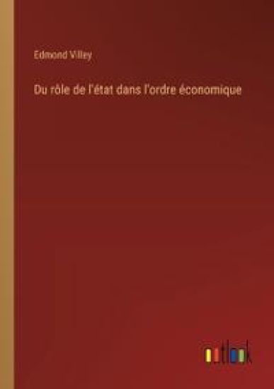 Du rôle de l'état dans l'ordre économique