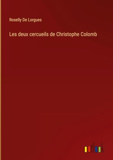 Les deux cercueils de Christophe Colomb