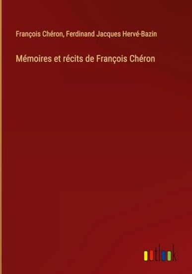 Mémoires et récits de François Chéron