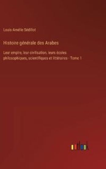Histoire générale des Arabes