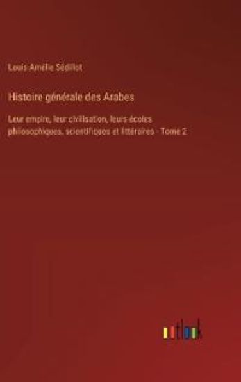 Histoire générale des Arabes