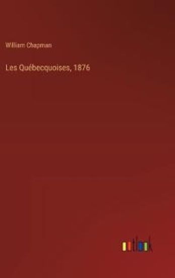 Les Québecquoises, 1876
