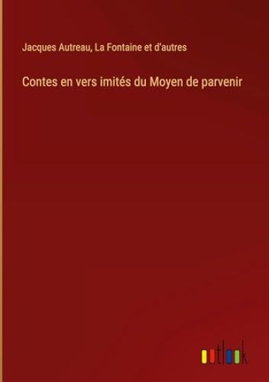 Contes en vers imit?s du Moyen de parvenir