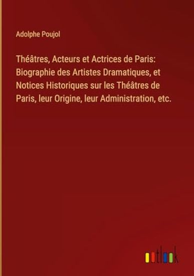 Th??tres, Acteurs et Actrices de Paris