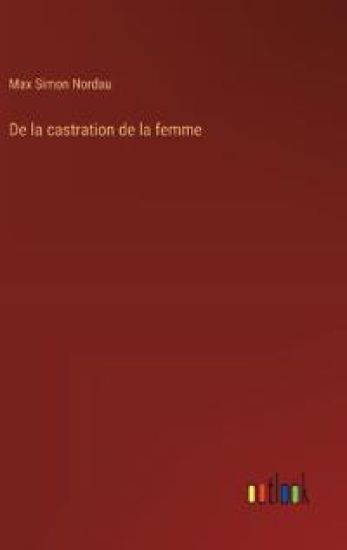 De la castration de la femme