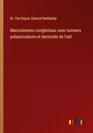 Macrostomes cong?nitaux avec tumeurs pr?auriculaires et dermoide de l'oeil