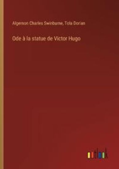 Ode ? la statue de Victor Hugo