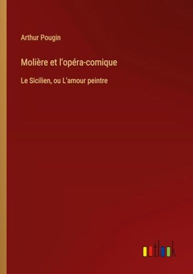 Moli?re et l'op?ra-comique
