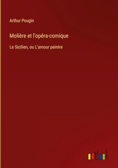 Moli?re et l'op?ra-comique