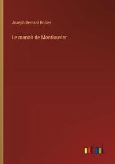 Le manoir de Montlouvier