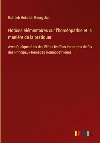 Notices élémentaires sur l'homéopathie et la manière de la pratiquer
