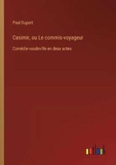 Casimir, ou Le commis-voyageur