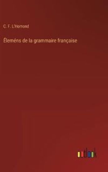 Éleméns de la grammaire française