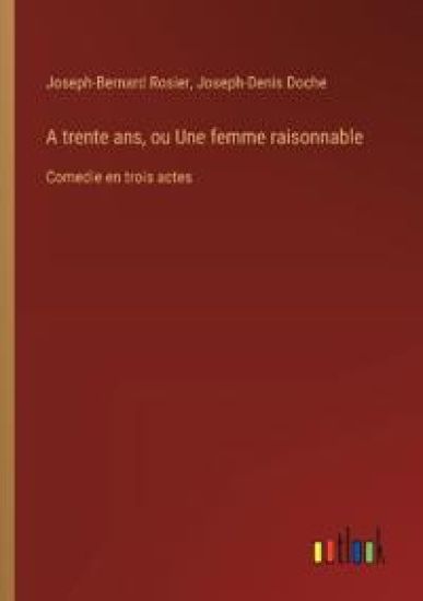 A trente ans, ou Une femme raisonnable