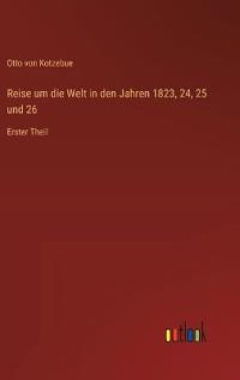 Reise um die Welt in den Jahren 1823, 24, 25 und 26