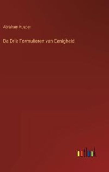 De Drie Formulieren van Eenigheid