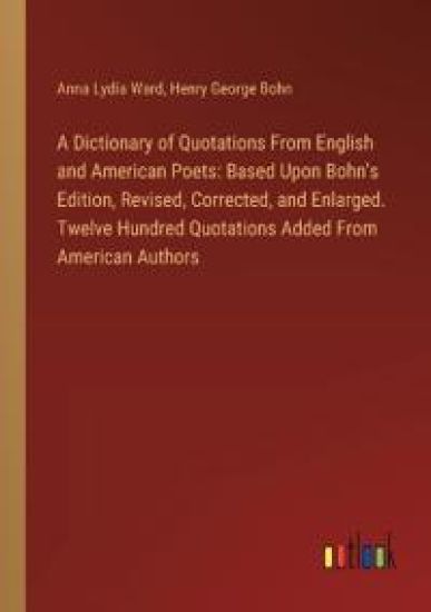 A Dictionary of Quotations From English and American Poets