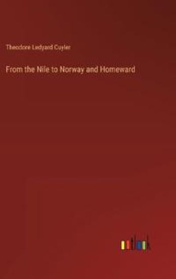 From the Nile to Norway and Homeward