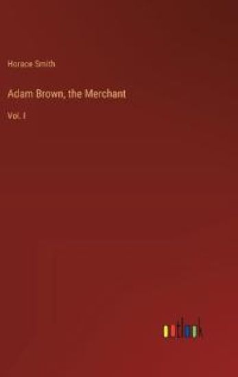 Adam Brown, the Merchant