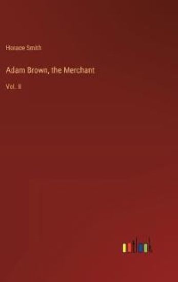Adam Brown, the Merchant