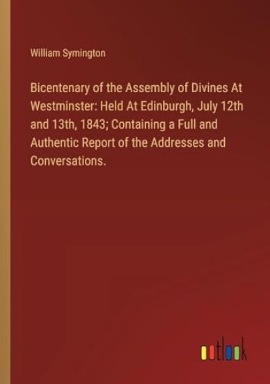 Bicentenary of the Assembly of Divines At Westminster
