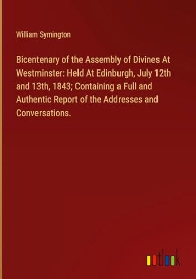 Bicentenary of the Assembly of Divines At Westminster