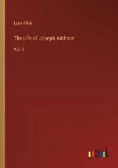 The Life of Joseph Addison