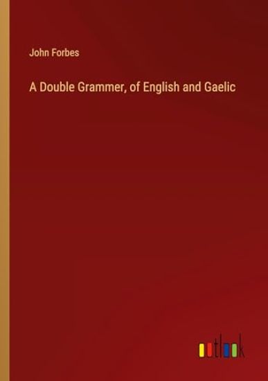 A Double Grammer, of English and Gaelic