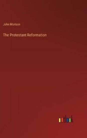 The Protestant Reformation