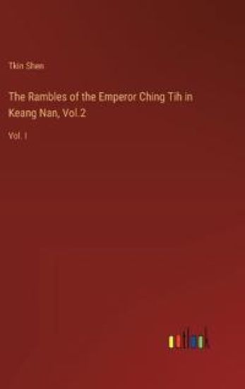 The Rambles of the Emperor Ching Tih in Keang Nan, Vol.2