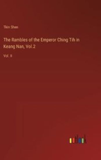 The Rambles of the Emperor Ching Tih in Keang Nan, Vol.2