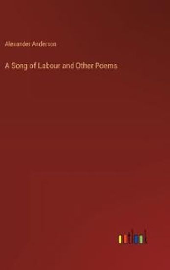 A Song of Labour and Other Poems
