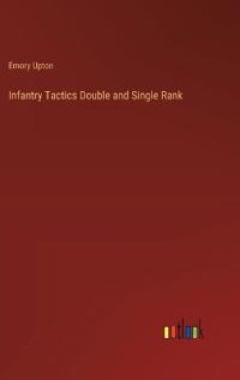 Infantry Tactics Double and Single Rank