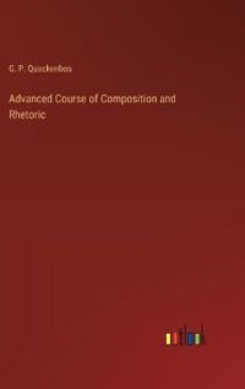 Advanced Course of Composition and Rhetoric