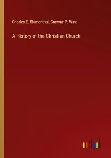 A History of the Christian Church