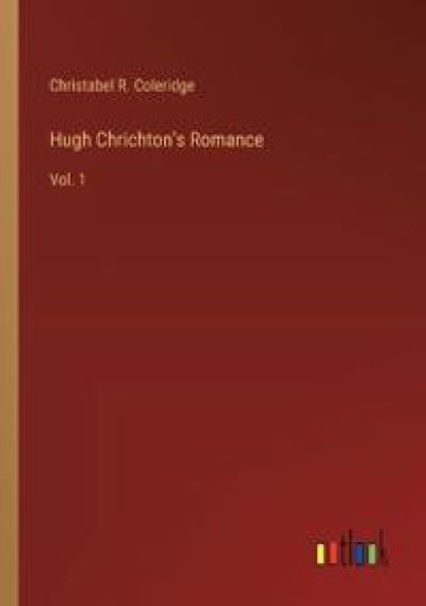 Hugh Chrichton's Romance
