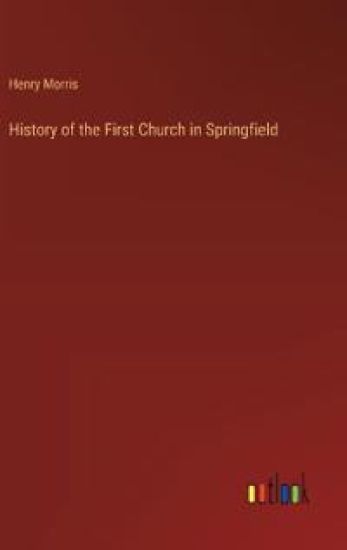 History of the First Church in Springfield